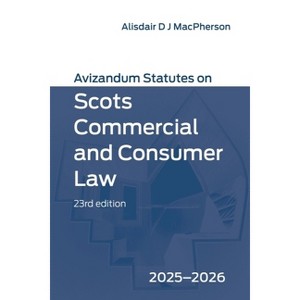 Avizandum Statutes on Scots Commercial and Consumer Law - by  Alisdair D J MacPherson (Paperback) - 1 of 1