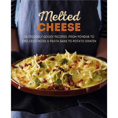 Melted Cheese - (Hardcover) - by Ryland Peters & Small