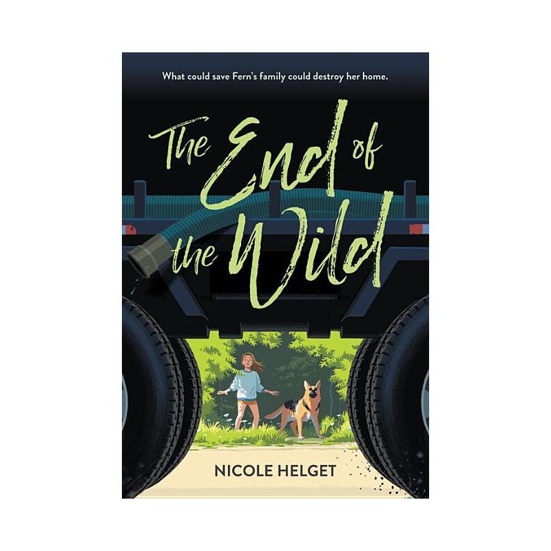 The End of the Wild - by  Nicole Helget (Paperback), 1 of 2