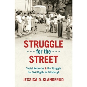 Struggle for the Street - (Justice, Power, and Politics) by  Jessica D Klanderud (Hardcover) - 1 of 1