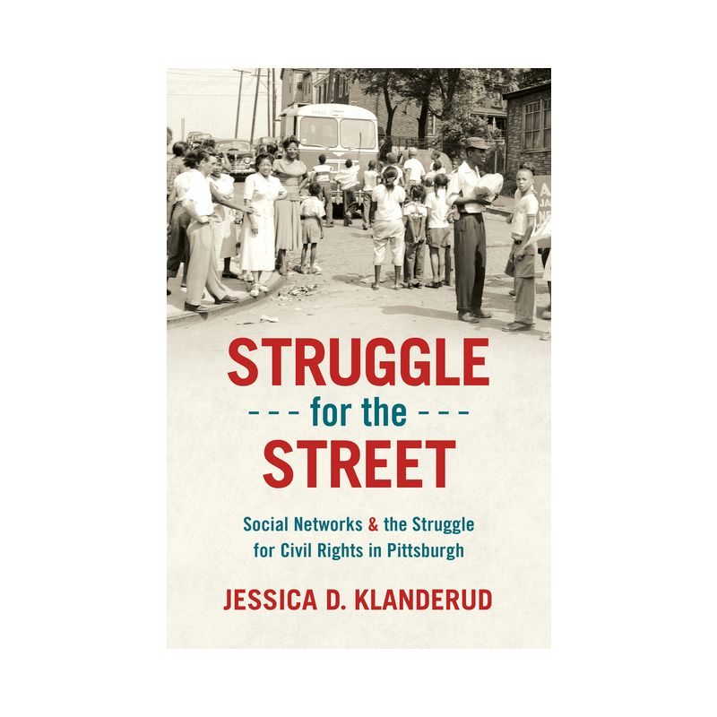 Struggle for the Street - (Justice, Power, and Politics) by Jessica D Klanderud, 1 of 2