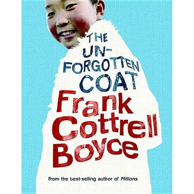 The Unforgotten Coat - by  Frank Cottrell Boyce (Hardcover)