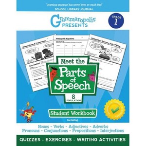 The Parts of Speech Workbook, Grade 1 - (Grammaropolis Grammar Workbooks) by  Coert Voorhees & Grammaropolis (Paperback) - 1 of 1