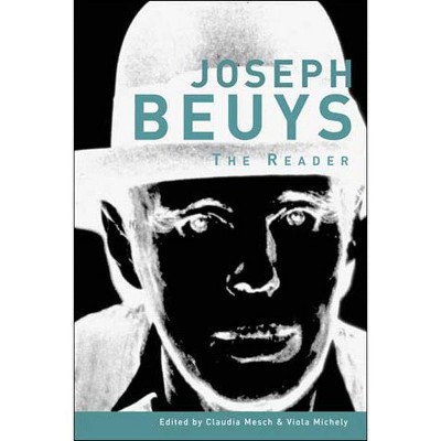 Joseph Beuys - (Mit Press) by  Claudia Mesch & Viola Michely (Paperback)