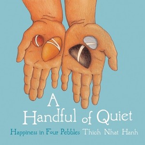 A Handful of Quiet - by  Thich Nhat Hanh (Hardcover) - 1 of 1