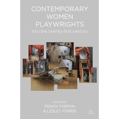 Contemporary Women Playwrights - by  Penny Farfan & Lesley Ferris (Paperback)