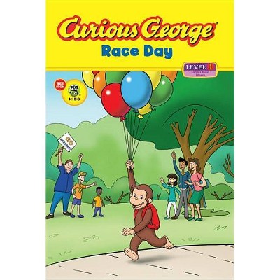 Curious George Race Day (Cgtv Reader) - by  H A Rey (Paperback)