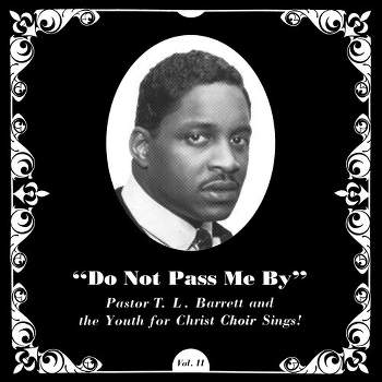 Pastor T.L. Barrett & Youth for Christ Choir - Do Not Pass Me By Vol. Ii (Vinyl)