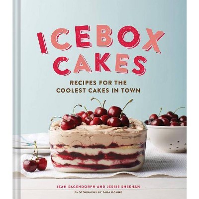 Icebox Cakes - by  Jean Sagendorph & Jessie Sheehan (Hardcover)