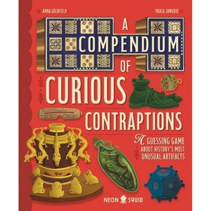 A Compendium of Curious Contraptions - by  Anna Goldfield & Neon Squid (Hardcover) - 1 of 1
