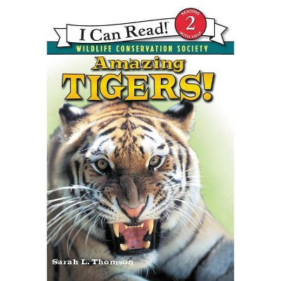 Amazing Tigers! - (I Can Read Level 2) by  Sarah L Thomson (Paperback)