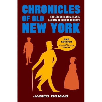 Chronicles of Old New York - 2nd Edition by  James Roman (Paperback)