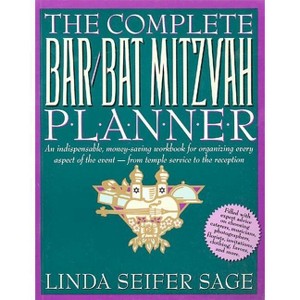 The Complete Bar/Bat Mitzvah Planner - by  Linda Seifer Sage (Paperback) - 1 of 1