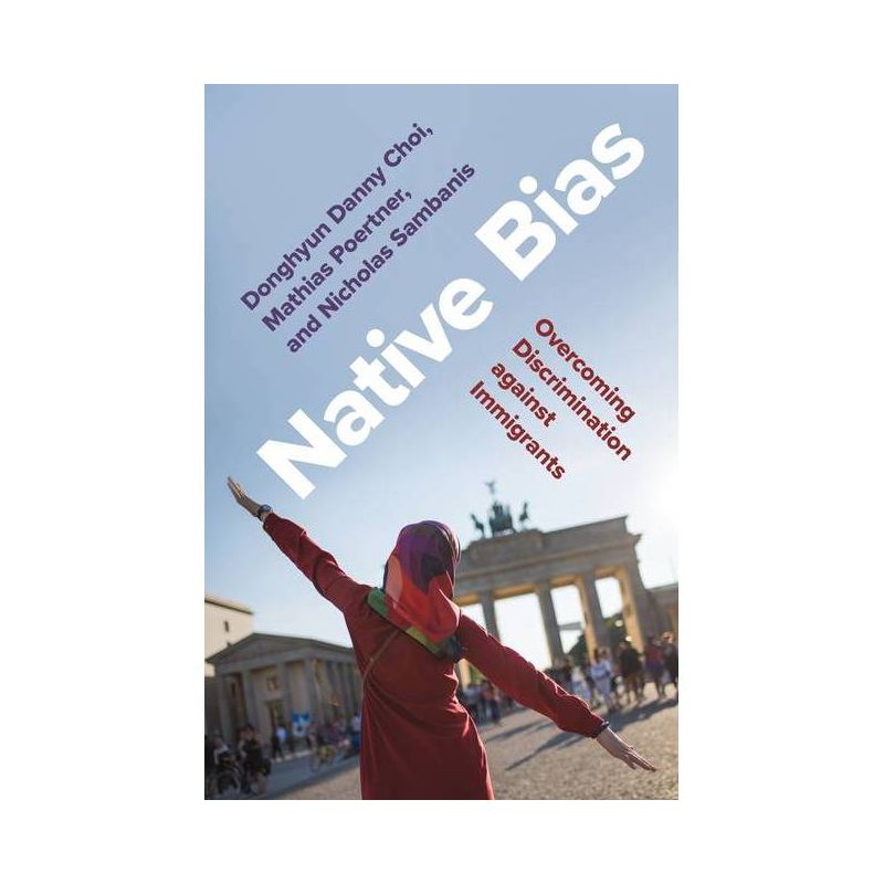 Native Bias - (Princeton Studies in Political Behavior) by Donghyun Danny Choi & Mathias Poertner & Nicholas Sambanis, 1 of 2