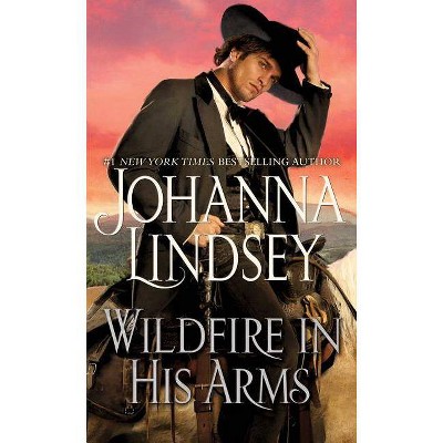 Wildfire in His Arms - by  Johanna Lindsey (Paperback)