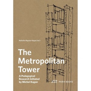 The Metropolitan Tower - by  Nathalie Régnier-Kagan (Paperback) - 1 of 1