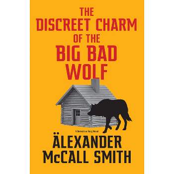 The Discreet Charm of the Big Bad Wolf - (Detective Varg) by  Alexander McCall Smith (Hardcover)
