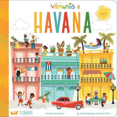 Vámonos: Havana - by Patty Rodriguez & Ariana Stein (Board Book)