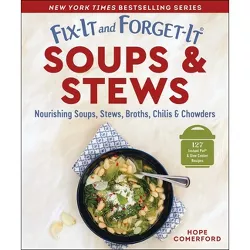 Fix-It and Forget-It Soups & Stews - (Fix-It and Enjoy-It!) by  Hope Comerford (Paperback)