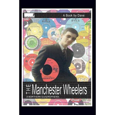 The Manchester Wheelers - by  Dave Anonymous (Paperback)