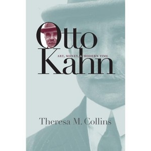 Otto Kahn - by  Theresa M Collins (Paperback) - 1 of 1