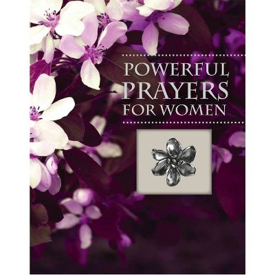 Powerful Prayers for Women - (Deluxe Daily Prayer Books) by  Publications International Ltd (Hardcover)