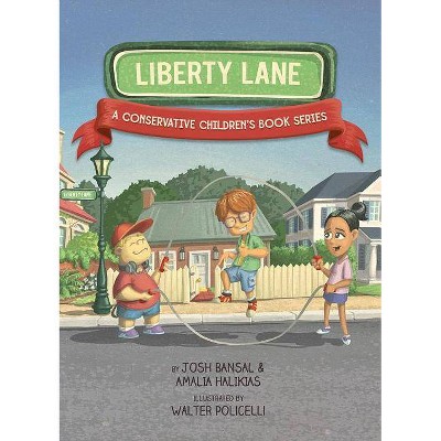 Liberty Lane - by  Josh Bansal & Amalia Halikias (Hardcover)