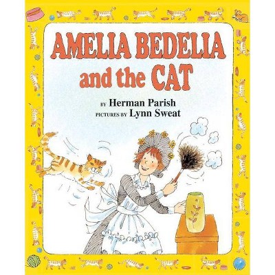 Amelia Bedelia and the Cat - by  Herman Parish (Hardcover)