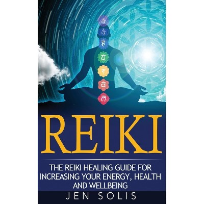 Reiki - by  Jen Solis (Hardcover)