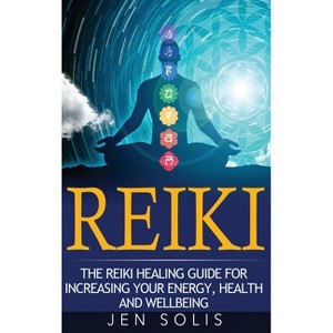 Reiki - by  Jen Solis (Hardcover) - 1 of 1
