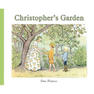 Christopher's Garden - 2nd Edition by  Elsa Beskow (Hardcover)