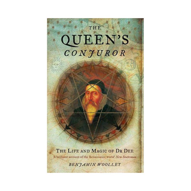 The Queen's Conjuror - (Science and Magic of Dr Dee) by  Benjamin Woolley (Paperback), 1 of 2