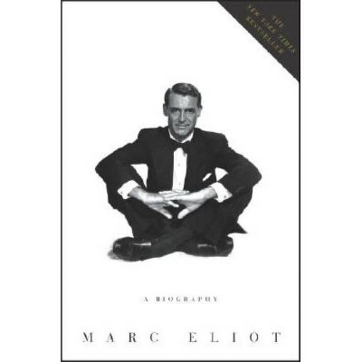 Cary Grant - by  Marc Eliot (Paperback)