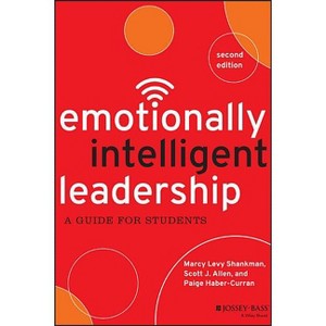 Emotionally Intelligent Leadership - 2nd Edition by  Marcy Levy Shankman & Scott J Allen & Paige Haber-Curran (Paperback) - 1 of 1
