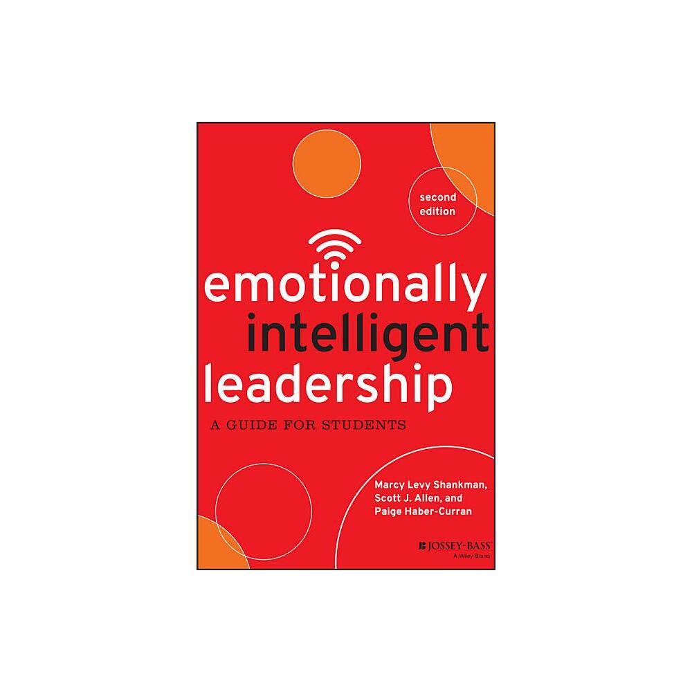 Emotionally Intelligent Leadership - 2nd Edition by Marcy Levy Shankman & Scott J Allen & Paige Haber-Curran (Paperback)