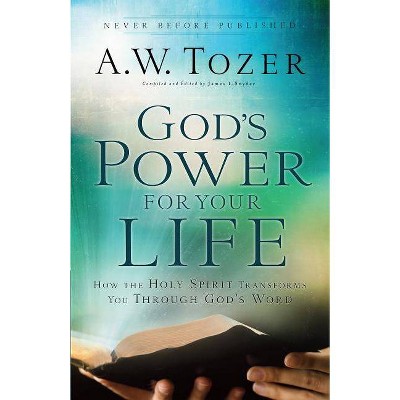 God's Power for Your Life - by  A W Tozer (Paperback)