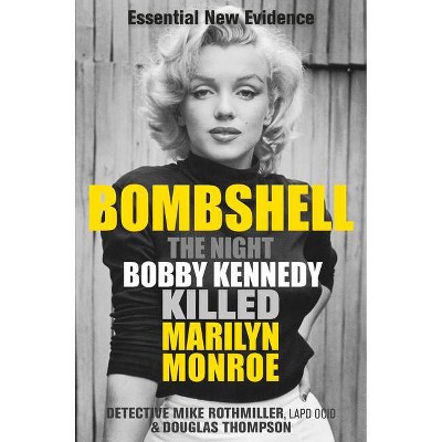 Bombshell - by  Mike Rothmiller & Douglas Thompson (Paperback)