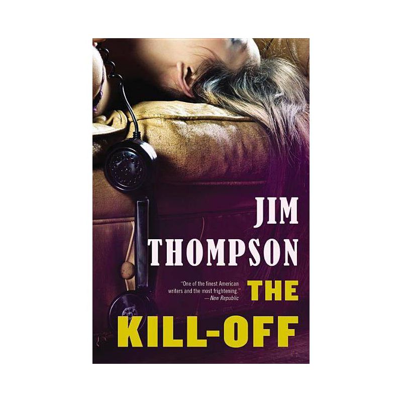 The Kill-Off - (Mulholland Classic) by  Jim Thompson (Paperback), 1 of 2
