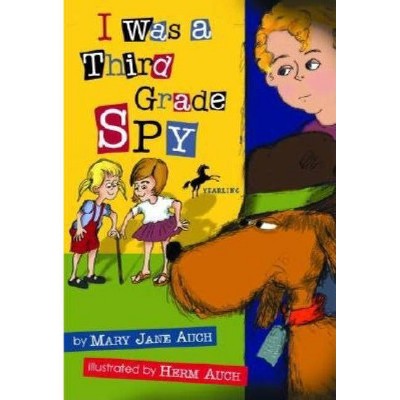 I Was a Third Grade Spy - by  Mary Jane Auch (Paperback)