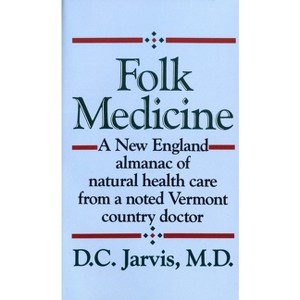 Folk Medicine - by  D C Jarvis (Paperback) - 1 of 1