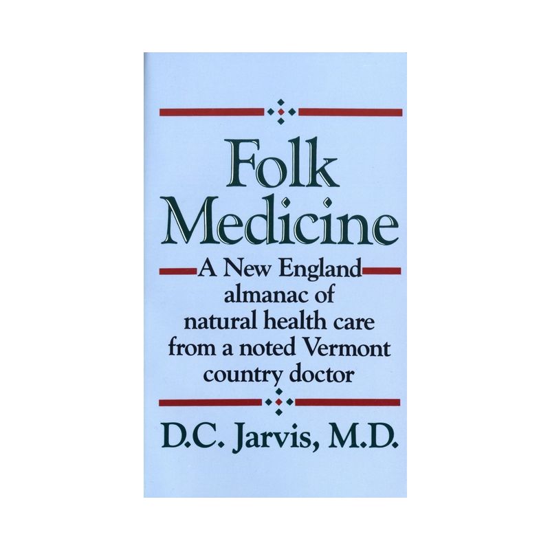 Folk Medicine - by  D C Jarvis (Paperback), 1 of 2