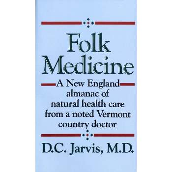 Folk Medicine - by  D C Jarvis (Paperback)