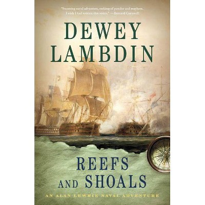 Reefs and Shoals - (Alan Lewrie Naval Adventures) by  Dewey Lambdin (Paperback)