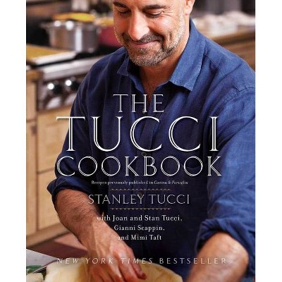 The Tucci Cookbook - by Stanley Tucci (Hardcover)