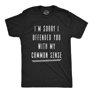 Mens I'm Sorry I Offended You With My Common Sense T Shirt Funny Sarcastic Graphic Tee - Crazy Dog Men's T Shirt - 1 of 4