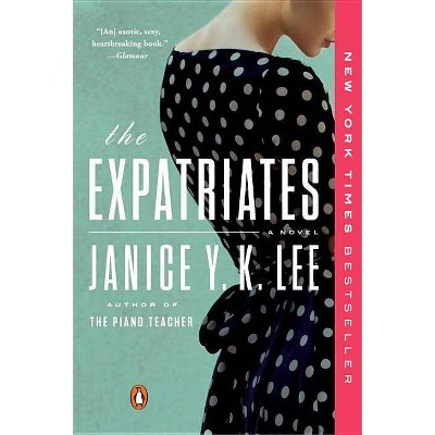 The Expatriates - by  Janice Y K Lee (Paperback)