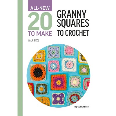 A Modern Guide To Granny Squares - By Celine Semaan & Leonie Morgan  (paperback) : Target