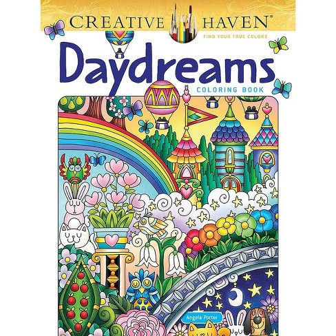 Creative Haven Daydreams Coloring Book - (adult Coloring Books: Calm) By  Angela Porter (paperback) : Target