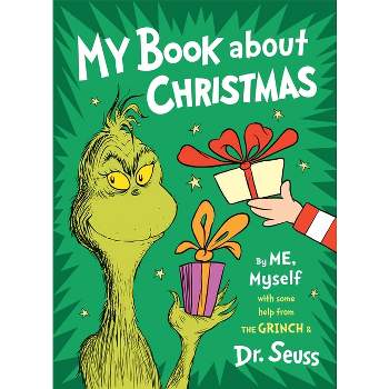 My Book about Christmas by Me, Myself - by  Dr Seuss (Hardcover)