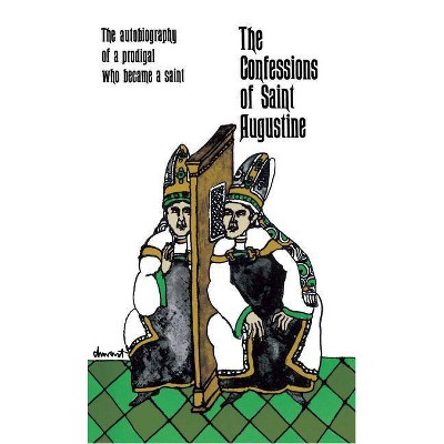 The Confessions of Saint Augustine - (Paperback)